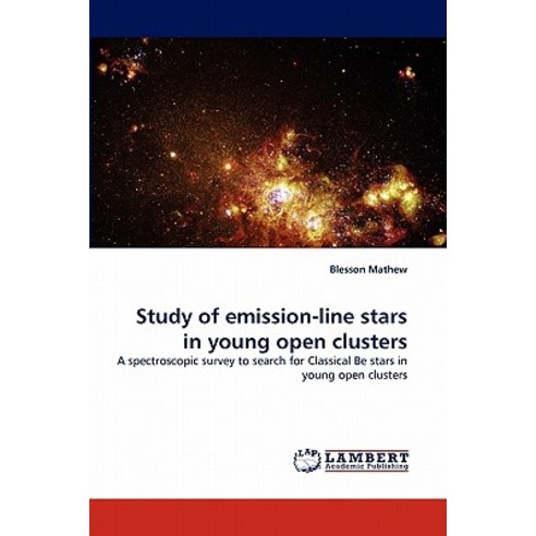 Study of Emission-Line Stars in Young Open Clusters Paperback, LAP Lambert Academic Publishing