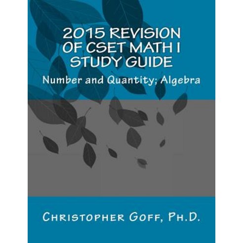 2015 Revision of Cset Math I: Number and Quantity; Algebra Paperback ...
