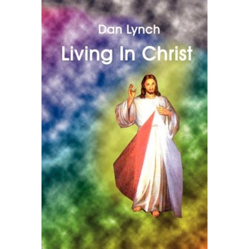 Living in Christ Paperback, Authorhouse
