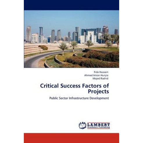 Critical Success Factors of Projects Paperback, LAP Lambert Academic Publishing