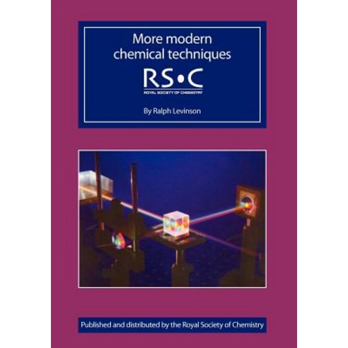 More Modern Chemical Techniques: Rsc Paperback, Royal Society of Chemistry