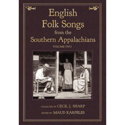 English Folk Songs from the Southern Appalachians Vol 2 Paperback, Loomis House Press