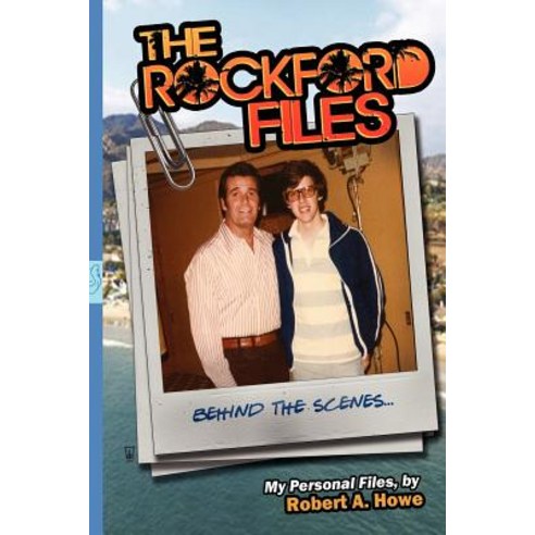 The Rockford Files...Behind the Scenes: My Personal Files Paperback, Createspace Independent Publishing Platform