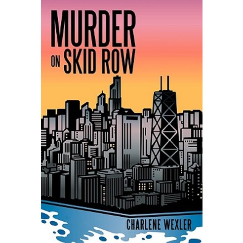 Murder on Skid Row Hardcover, Authorhouse