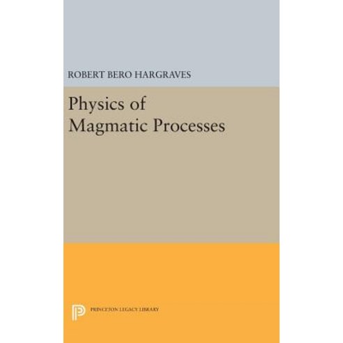 Physics of Magmatic Processes Hardcover, Princeton University Press