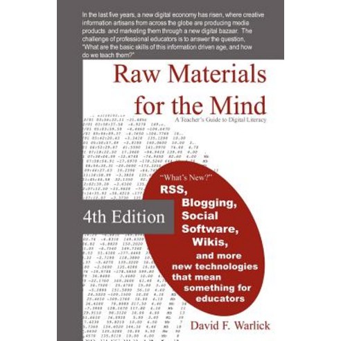 Raw Materials for the Mind: A Teacher''s Guide to Digital Literacy Paperback, Lulu.com