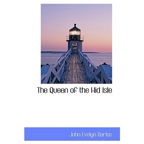 The Queen of the Hid Isle Paperback, BiblioLife