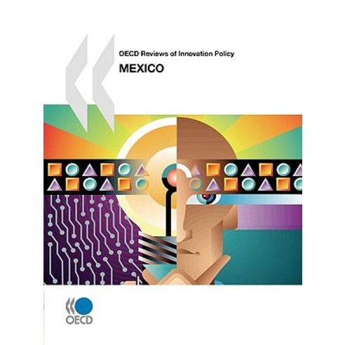 OECD Reviews of Innovation Policy: Mexico 2009 Paperback, Organization for Economic Cooperation & Devel