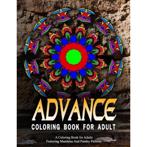 Advanced Coloring Books for Adults Volume 13: Adult Coloring Books Best Sellers for Women Paperback, Createspace Independent Publishing Platform