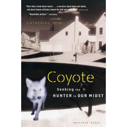 Coyote: Seeking the Hunter in Our Midst Paperback, Mariner Books