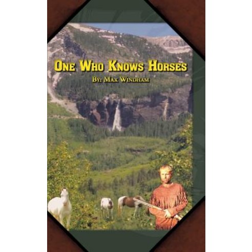 One Who Knows Horses Hardcover, Authorhouse