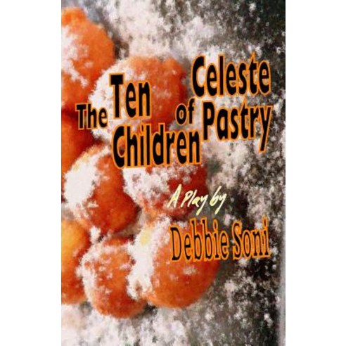 The Ten Children of Celeste Pastry Paperback, Createspace Independent Publishing Platform