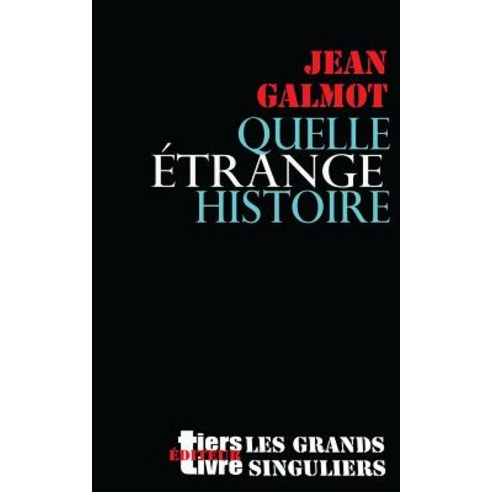 Quelle Etrange Histoire Paperback, Createspace Independent Publishing Platform