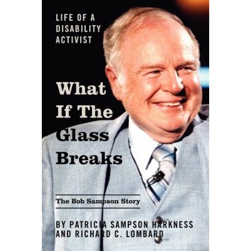 What If the Glass Breaks: Life of a Disability Activist Paperback, Outskirts Press