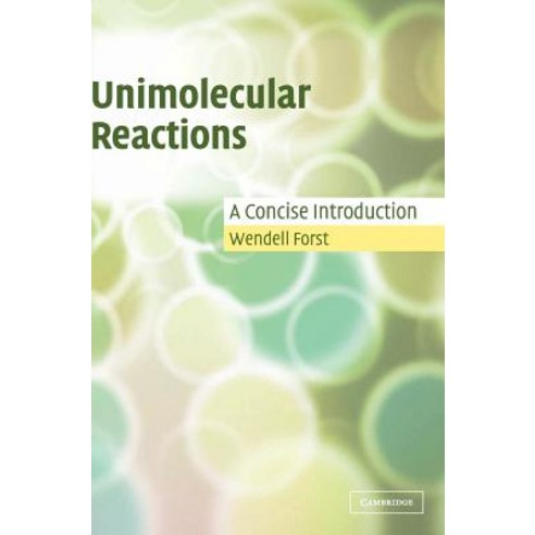 Unimolecular Reactions: A Concise Introduction Hardcover, Cambridge University Press