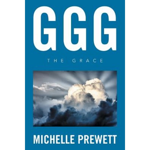Ggg: The Grace Paperback, Xlibris