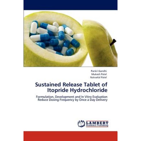 Sustained Release Tablet of Itopride Hydrochloride Paperback, LAP Lambert Academic Publishing