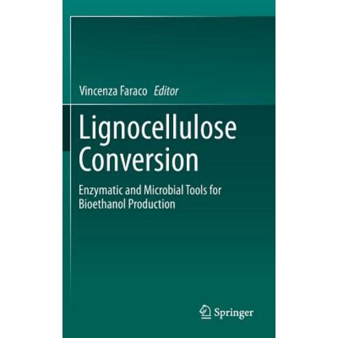 Lignocellulose Conversion: Enzymatic and Microbial Tools for Bioethanol Production Hardcover, Springer