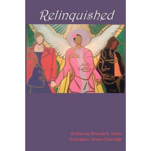 Relinquished: A Heart Letting Go of Razor Strings to Redemption Paperback, Rhonda N. Watts
