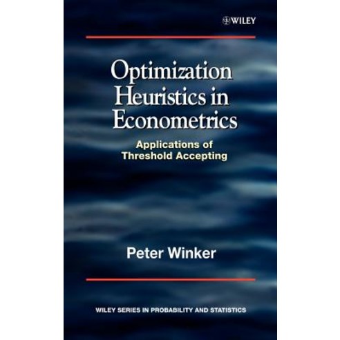 Optimization Heuristics in Econometrics: Applications of Threshold Accepting Hardcover, Wiley
