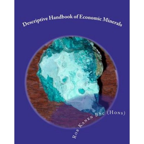 Descriptive Handbook of Economic Minerals Paperback, Createspace
