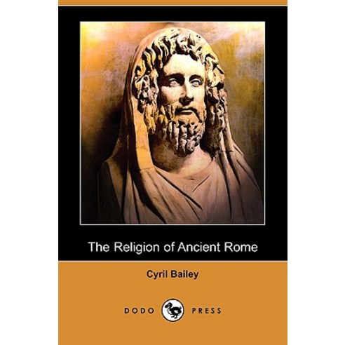 The Religion of Ancient Rome (Dodo Press) Paperback, Dodo Press