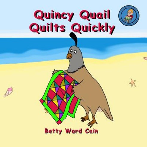Quincy Quail Quilts Quickly Paperback, Createspace Independent Publishing Platform