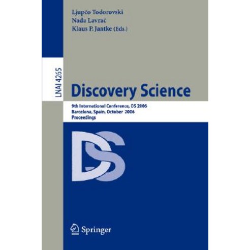 Discovery Science: 9th International Conference DS 2006 Barcelona Spain October 7-10 2006 Proceedings Paperback, Springer