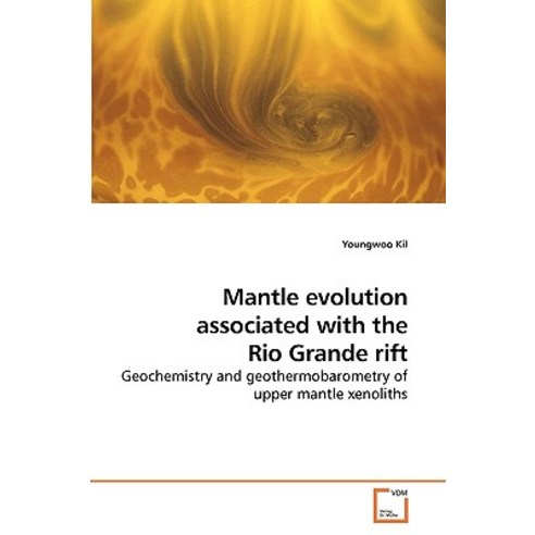 Mantle Evolution Associated with the Rio Grande Rift Paperback, VDM Verlag