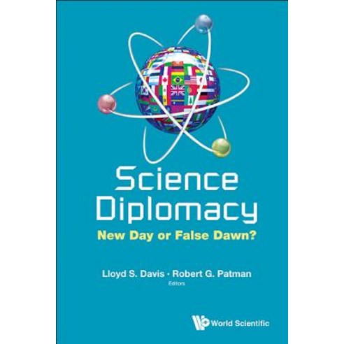 Science Diplomacy: New Day or False Dawn? Hardcover, World Scientific Publishing Company