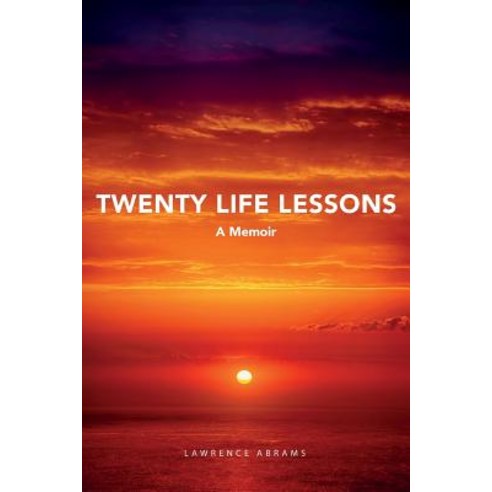 Twenty Life Lessons: A Memoir Paperback, No Harm Press