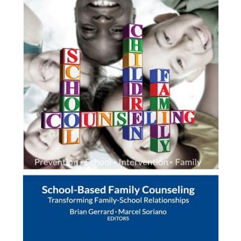 School-Based Family Counseling: Transforming Family-School Relationships Paperback, Createspace