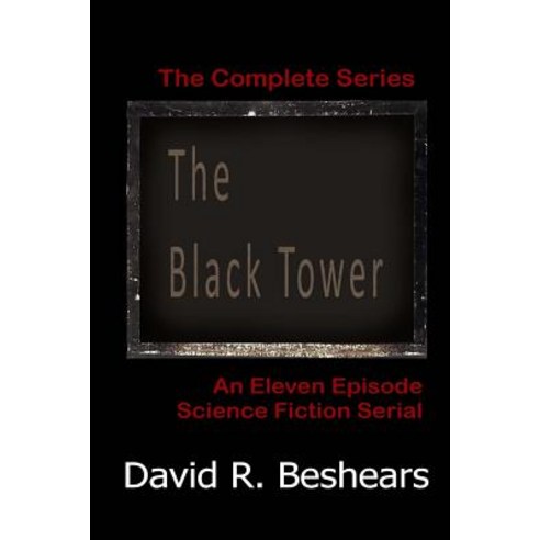 The Black Tower: The Complete Series Paperback, Greybeard Publishing