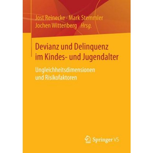 Devianz Und Delinquenz Im Kindes- Und Jugendalter: Ungleichheitsdimensionen Und Risikofaktoren Paperback, Springer vs