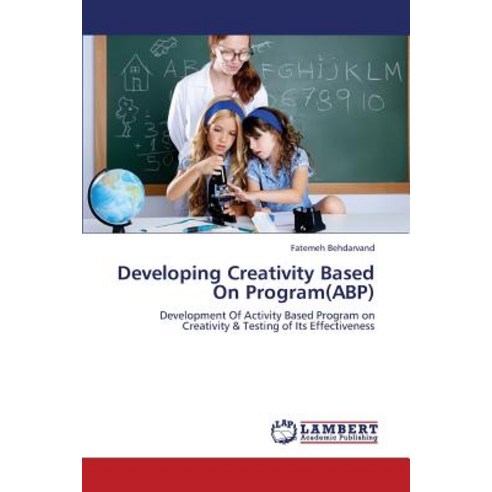 Developing Creativity Based on Program(abp) Paperback, LAP Lambert ...