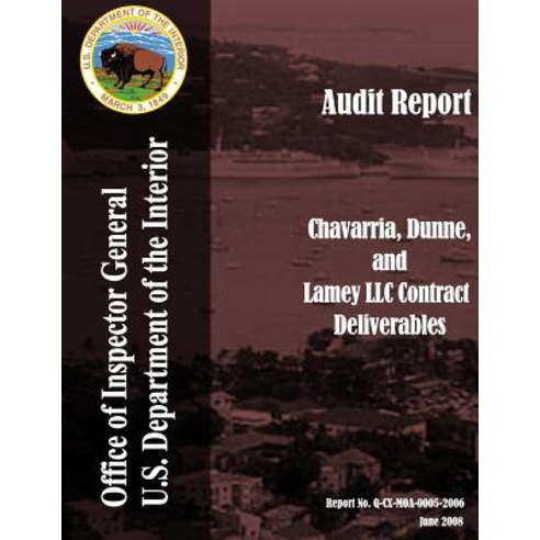 Audit Report: Chavarria Dinne and Lamey LLC Contract Deliverables Paperback, Createspace