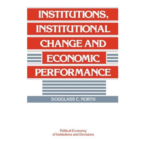 Institutions Institutional Change and Economic Performance Hardcover, Cambridge University Press