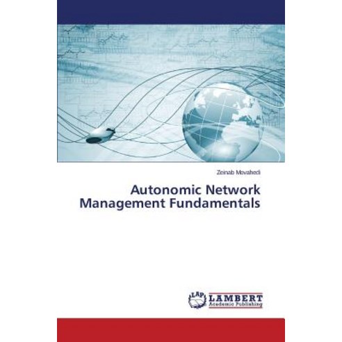 Autonomic Network Management Fundamentals Paperback, LAP Lambert Academic Publishing