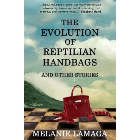 The Evolution of Reptilian Handbags and Other Stories Paperback, Metaphysical Circus Press