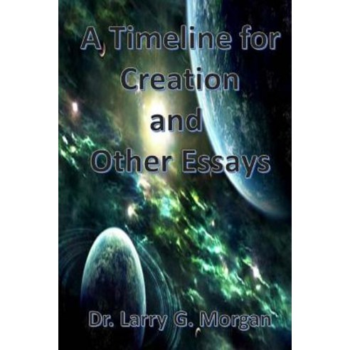 A Time Line for Creation Paperback, Createspace Independent Publishing Platform