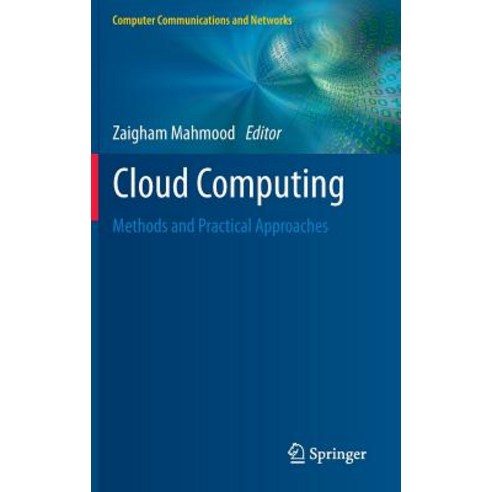 Cloud Computing: Methods and Practical Approaches Hardcover, Springer