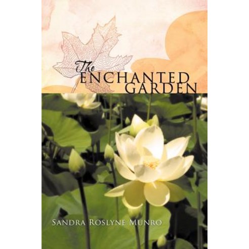 The Enchanted Garden Paperback, Balboa Press