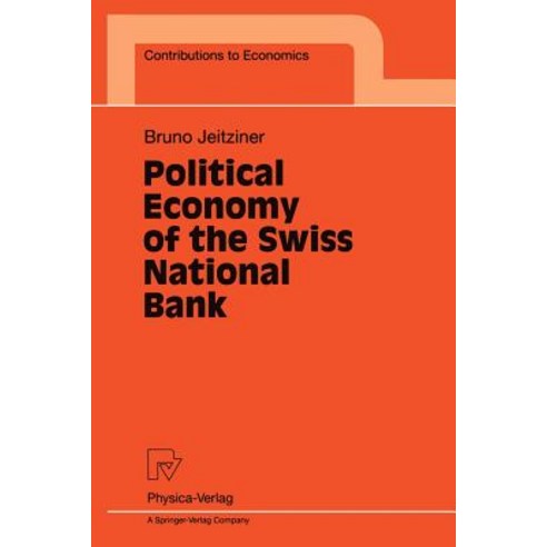 Political Economy of the Swiss National Bank Paperback, Physica-Verlag