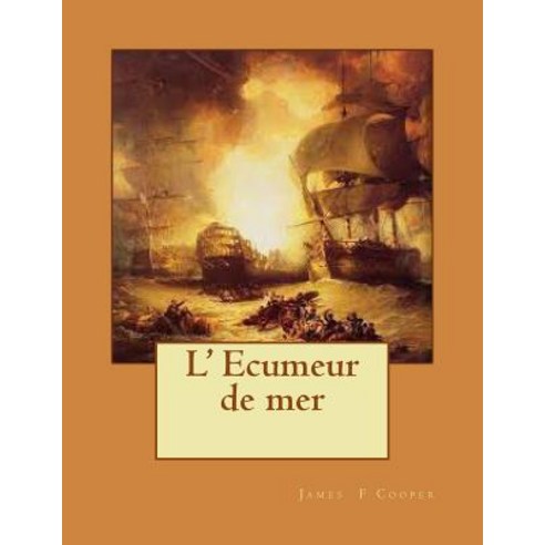 L'' Ecumeur de Mer Paperback, Createspace Independent Publishing Platform