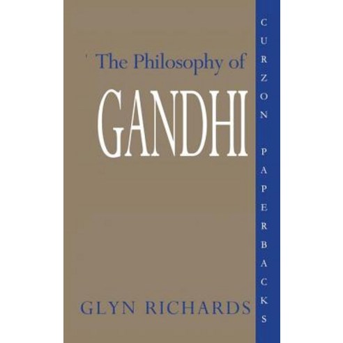 The Philosophy of Gandhi: A Study of His Basic Ideas Hardcover, Routledge