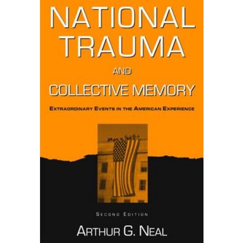 National Trauma and Collective Memory: Extraordinary Events in the American Experience Second Edition Paperback, Routledge