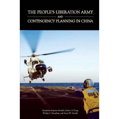 The People''s Liberation Army and Contingency Planning in China ...