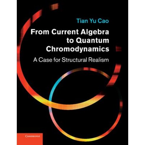 From Current Algebra to Quantum Chromodynamics: A Case for Structural Realism Paperback, Cambridge University Press
