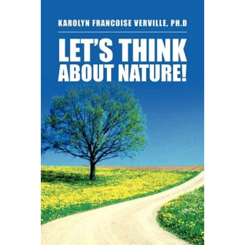 Let''s Think about Nature! Paperback, Xlibris Corporation