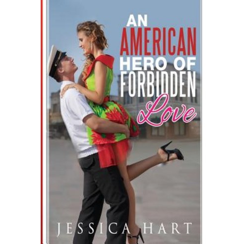 An American Hero of Forbidden Love Paperback, Createspace Independent Publishing Platform